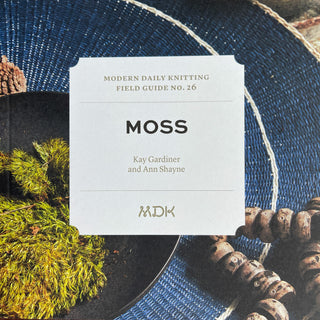 MDK Field Guide No. 26 MOSS by Modern Daily Knitting - Hélène Magnússon - Five knitting designs for Einband and Plotulopi - Copia Cove