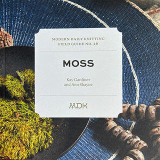 MDK Field Guide No. 26 MOSS by Modern Daily Knitting - Hélène Magnússon - Five knitting designs for Einband and Plotulopi - Copia Cove